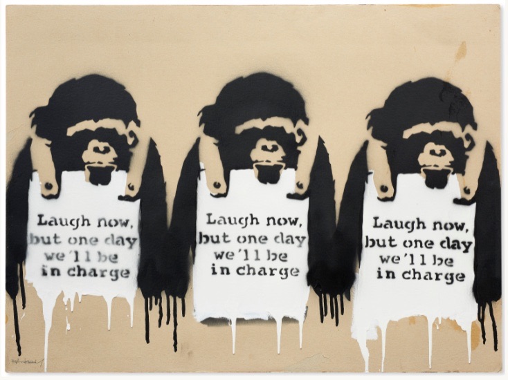 Banksy — Laugh Now But One Day We’ll Be In Charge, 2002