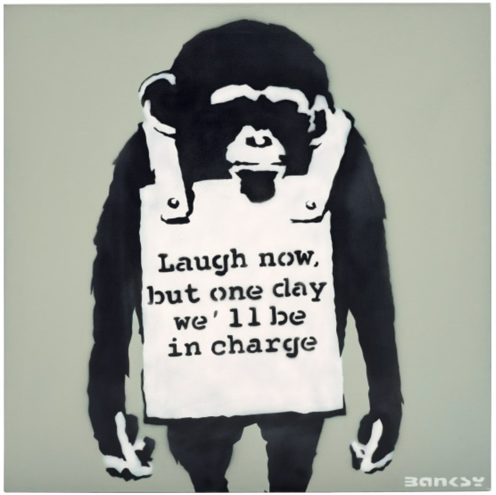 Banksy — Laugh Now But One Day We’ll Be In Charge, 2002
