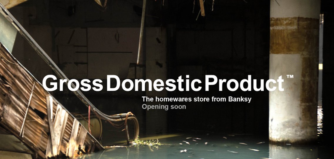 Banksy — Gross Domestic Product, October 2019