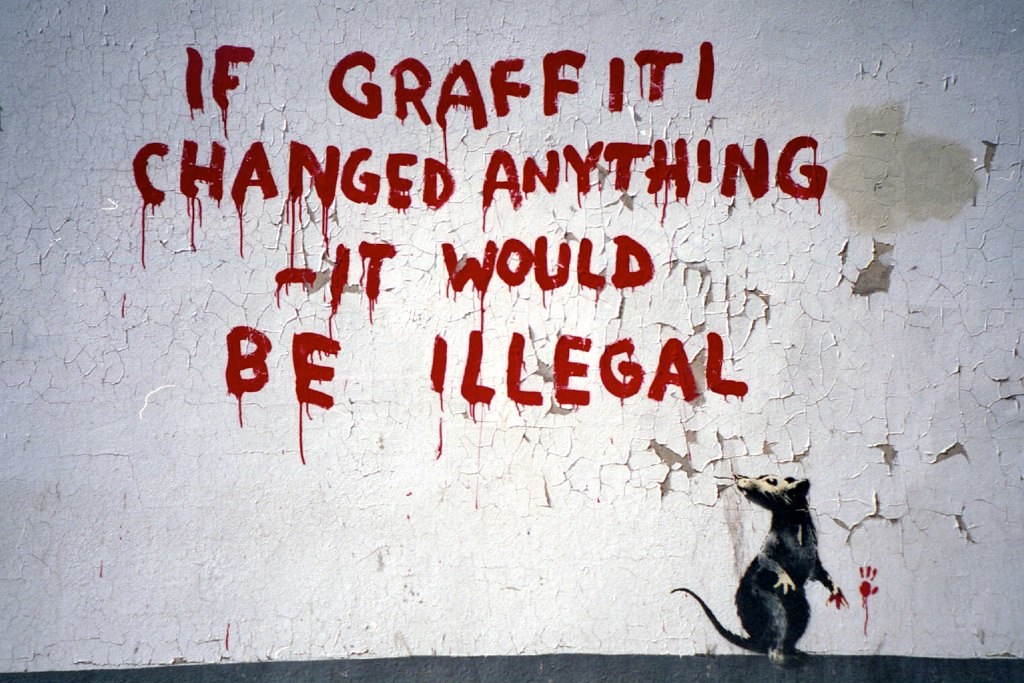 If Graffiti Changed Anything It Would Be Illegal, London, April 2011