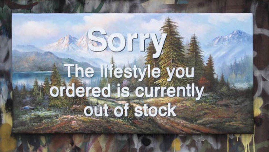Banksy, Sorry The Lifestyle You Ordered is Currently Out of Stock