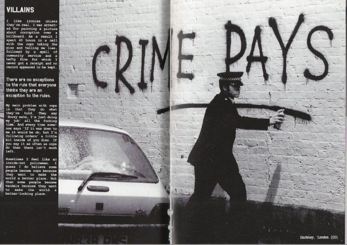 “Crime pays” — from Banging Your Head Against A Brick Wall.